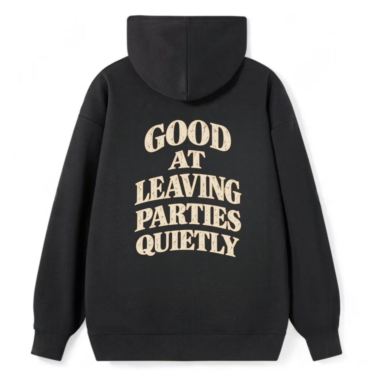 Good At Leaving Parties Quietly Quiet Statements Classic Pullover Hoodie – Black