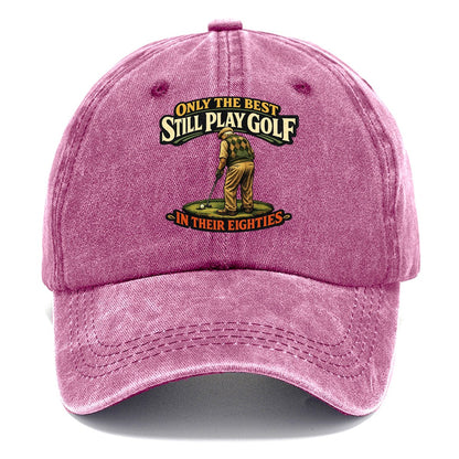 Still Play Golf In Their Eighties Classic Cap – Dusty Rose