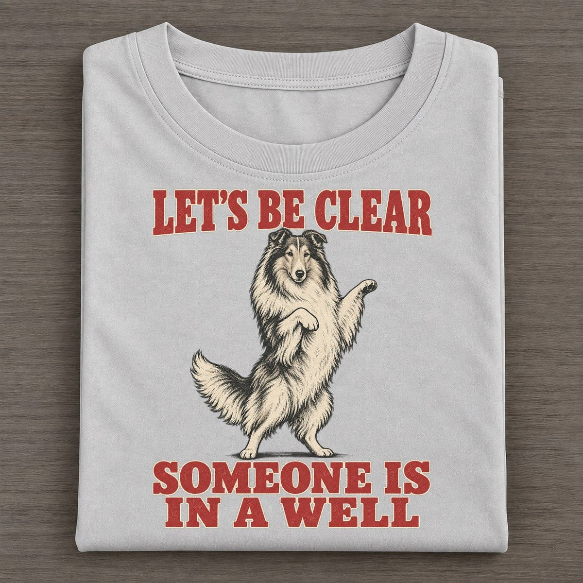 Rough Collie Dog Declarations Classic T-shirt – Grey