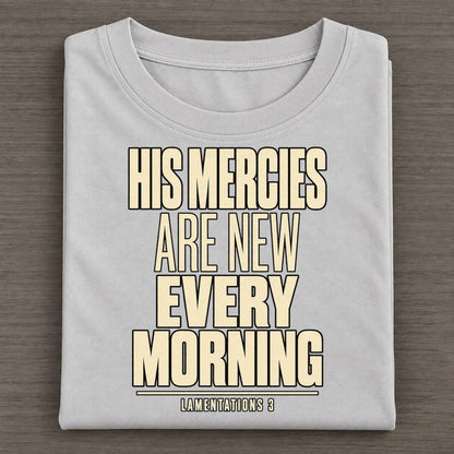 His Mercies Are New Plain Gospel Classic T-shirt – Grey