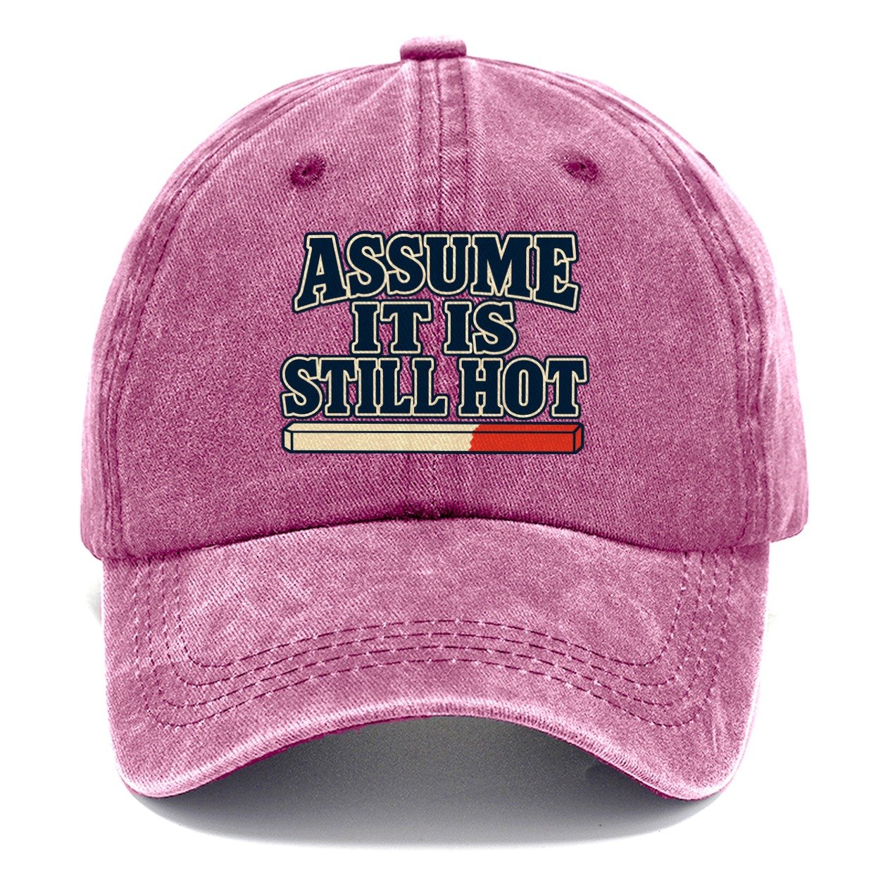 Assume It Is Still Hot Blacksmithing Classic Cap – Dusty Rose