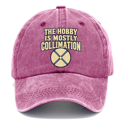The Hobby Is Mostly Collimation Astronomy And Stargazing Classic Cap – Dusty Rose