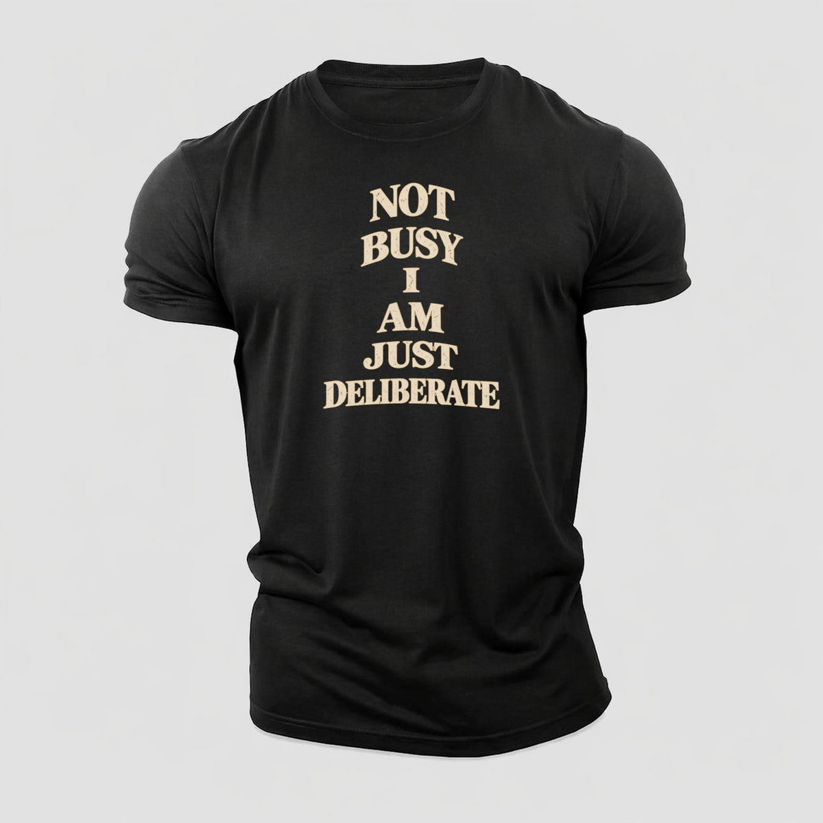 Not Busy I Am Just Deliberate Quiet Statements Cotton T-Shirt – Black
