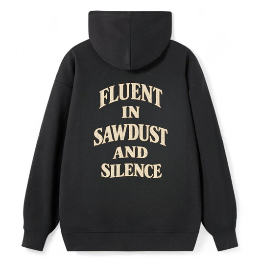 Fluent In Sawdust And Silence Quiet Statements Classic Pullover Hoodie – Black
