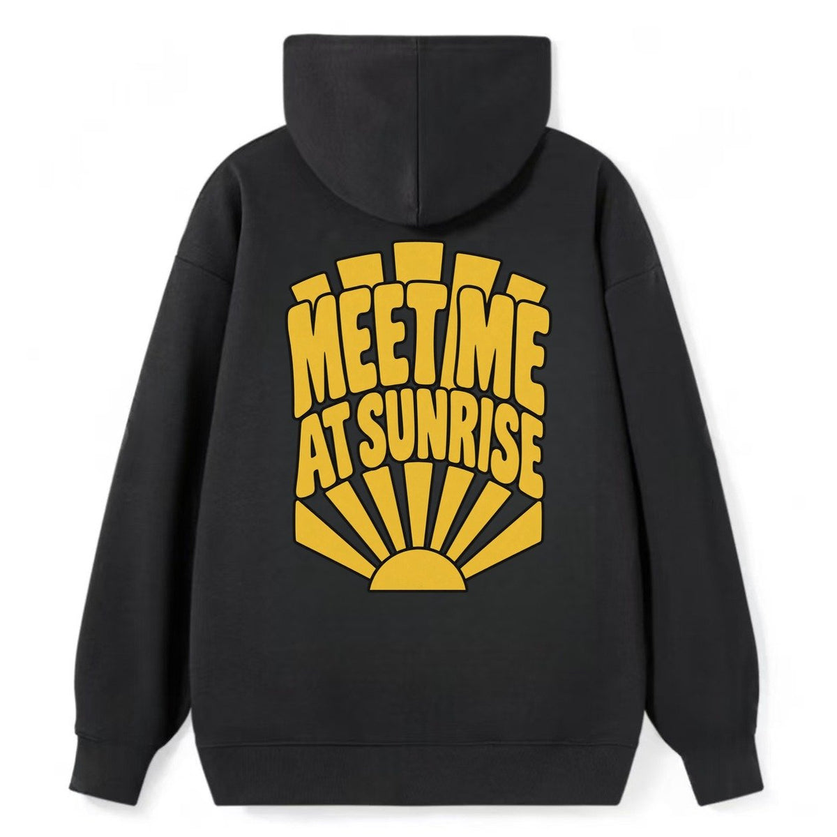 Meet Me At Sunrise Sunburst Sayings Classic Pullover Hoodie – Black