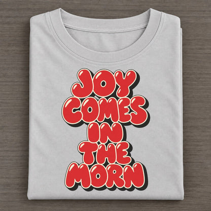 Joy Comes In The Morn Sunday Puff Classic T-shirt – Grey