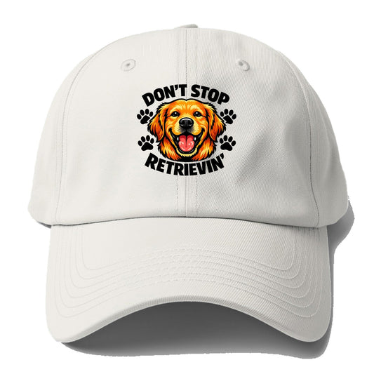 Don’T Stop Retrievin’ Golden Retriever Baseball Cap – Off White