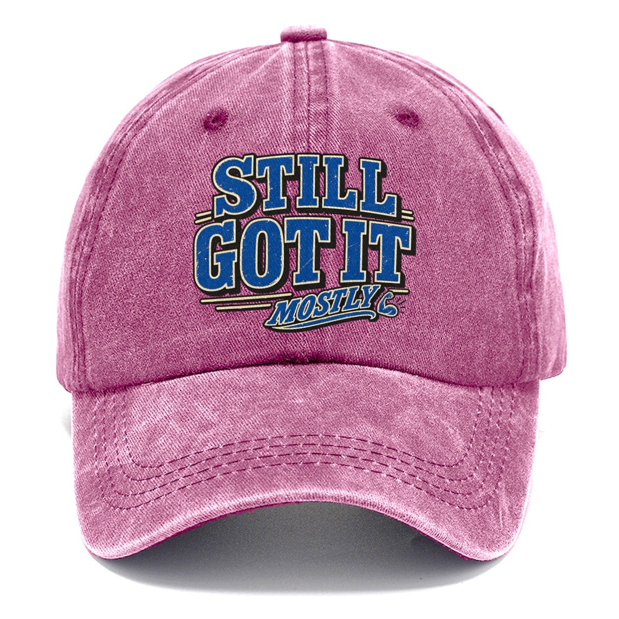 Still Got It Mostly American Wit Classic Cap – Dusty Rose