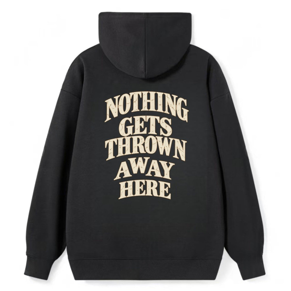 Nothing Gets Thrown Away Here Quiet Statements Classic Pullover Hoodie – Black