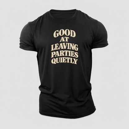 Good At Leaving Parties Quietly Quiet Statements Cotton T-Shirt – Black