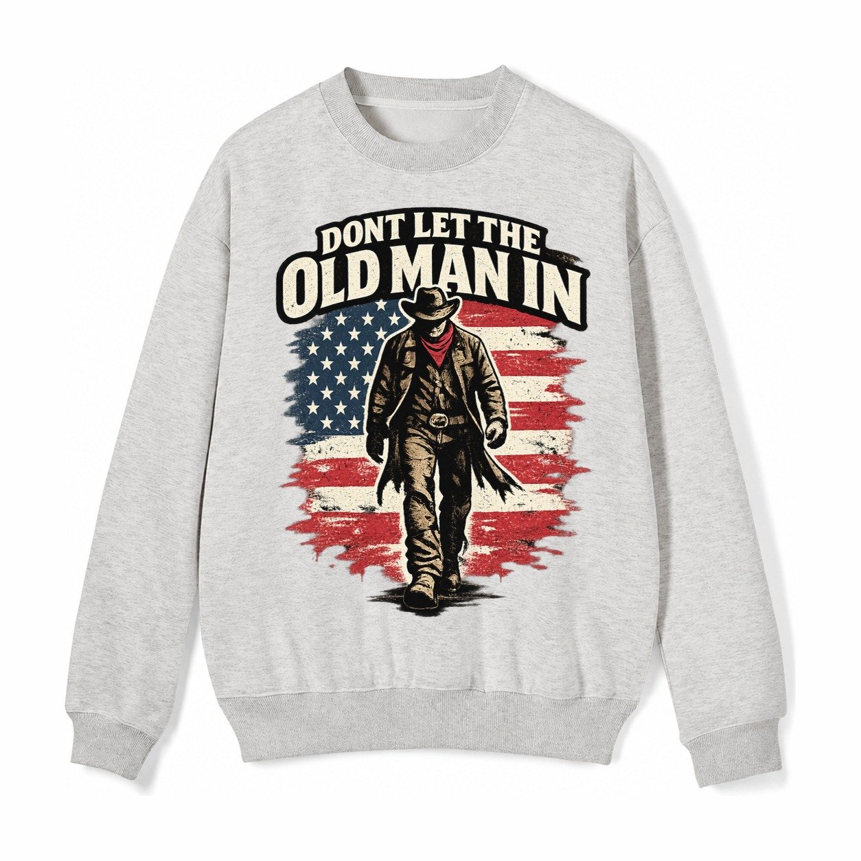 Dont Let The Old Man In Fleece Sweatshirt – Light Gray