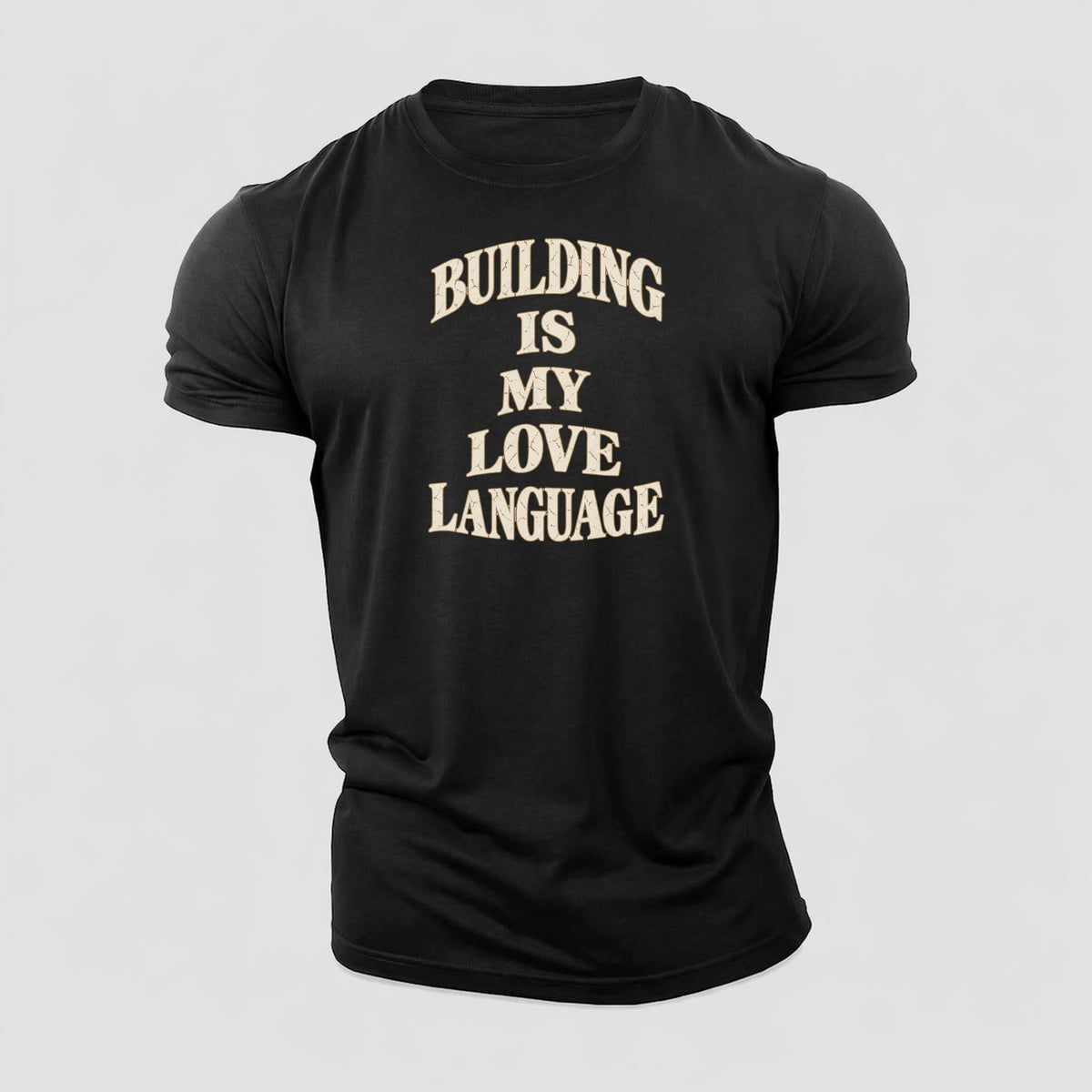 Building Is My Love Language Quiet Statements Cotton T-Shirt – Black