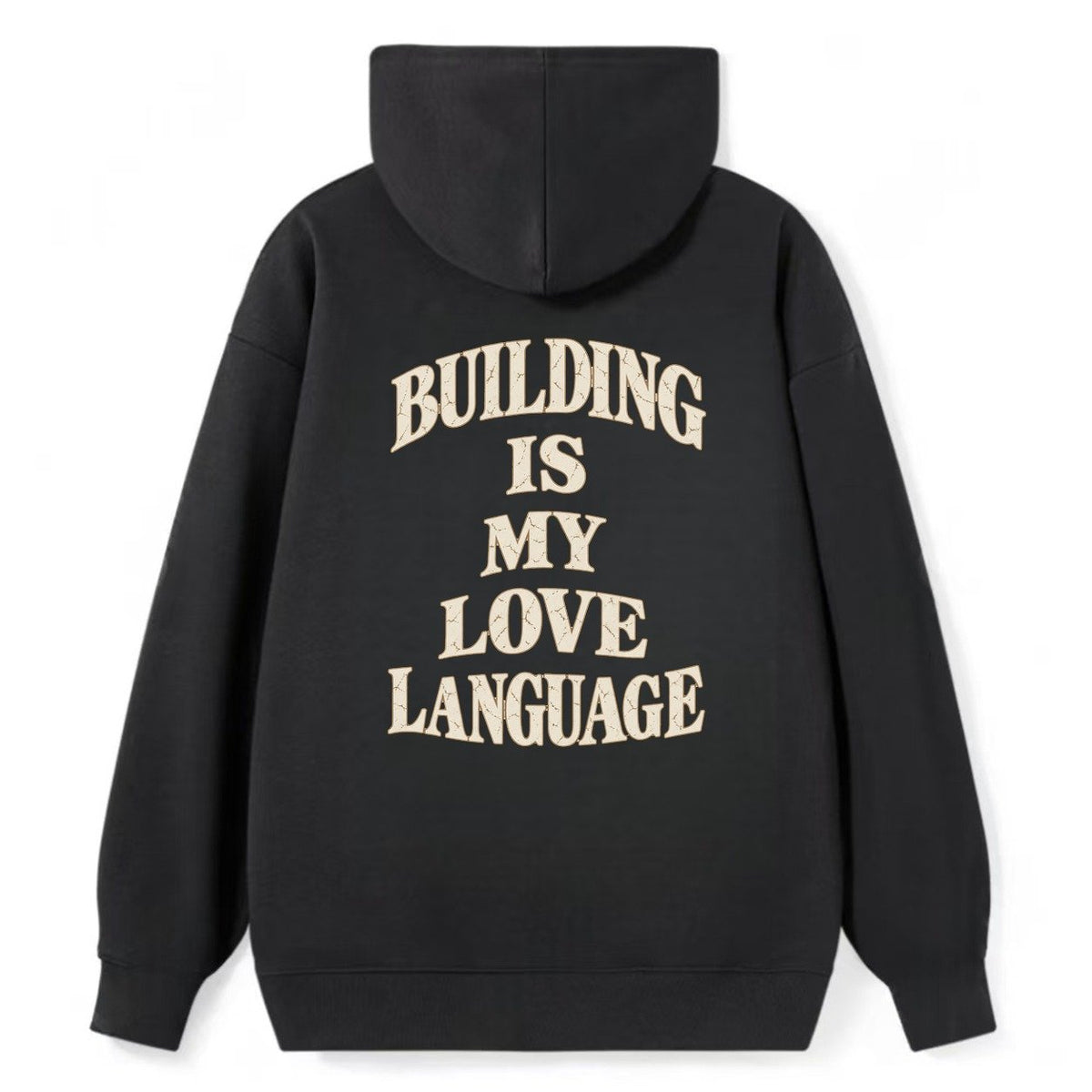 Building Is My Love Language Quiet Statements Classic Pullover Hoodie – Black