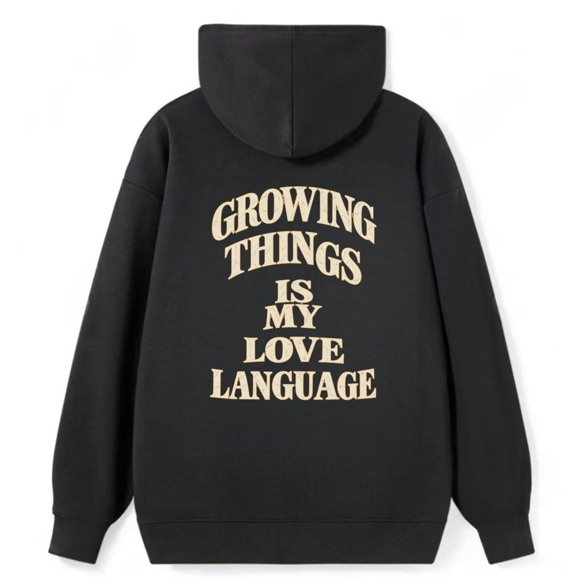Growing Things Is My Love Language Quiet Statements Classic Pullover Hoodie – Black