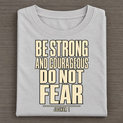 Be Strong And Courageous Plain Gospel Classic T-shirt – Grey