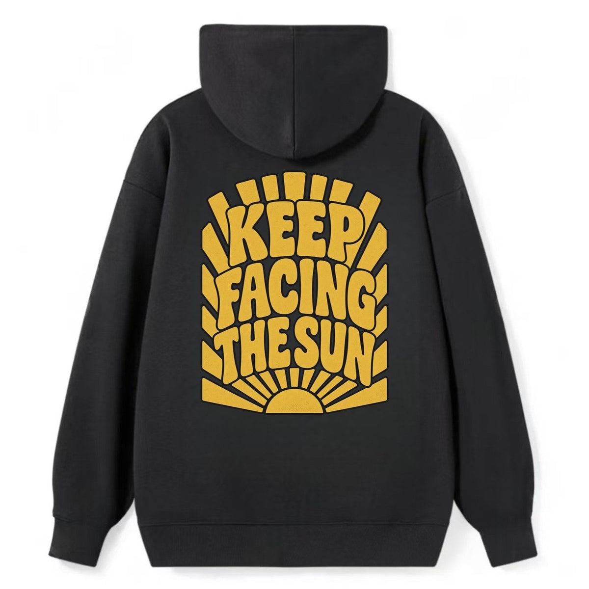Keep Facing The Sun Sunburst Sayings Classic Pullover Hoodie – Black