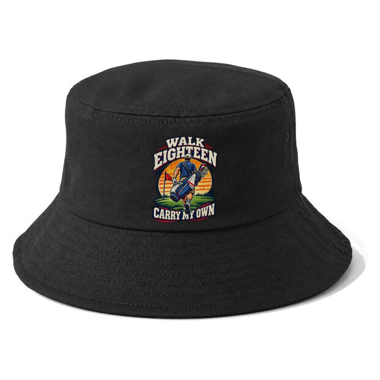Walk Eighteen Carry My Own Golf Life Bucket Hat – Black