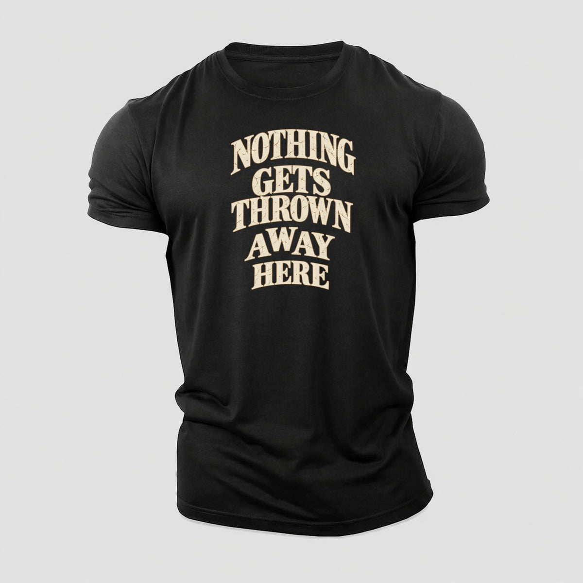 Nothing Gets Thrown Away Here Quiet Statements Cotton T-Shirt – Black