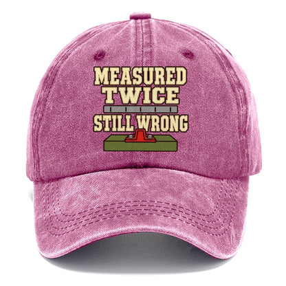 Measured Twice Still Wrong Model Railways Classic Cap – Dusty Rose
