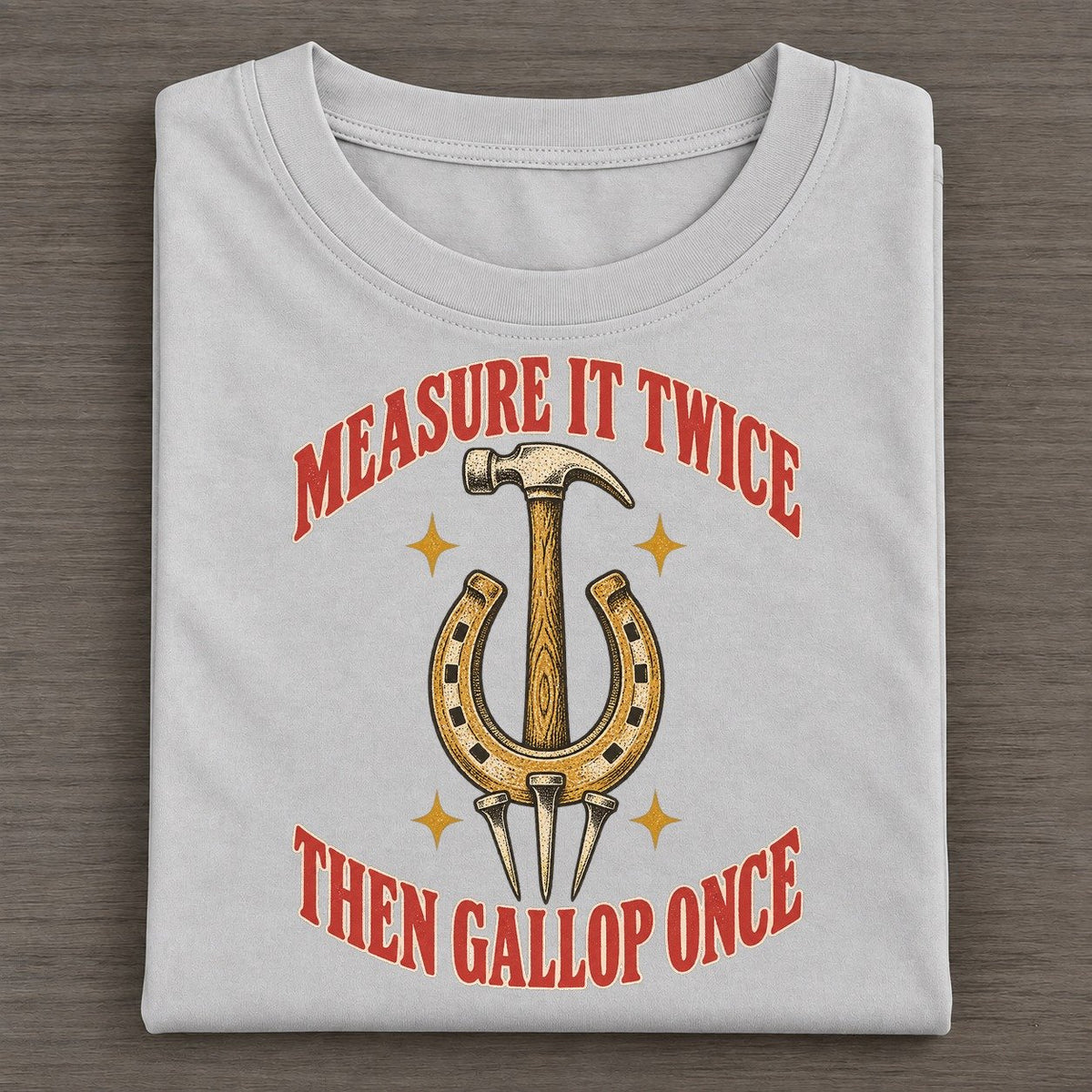 Then Gallop Once Unhinged Affirmations Classic T-shirt – Grey