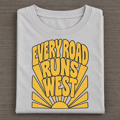 Every Road Runs West Sunburst Sayings Sunburst Sayings Tees Top Classic T-shirt – Grey