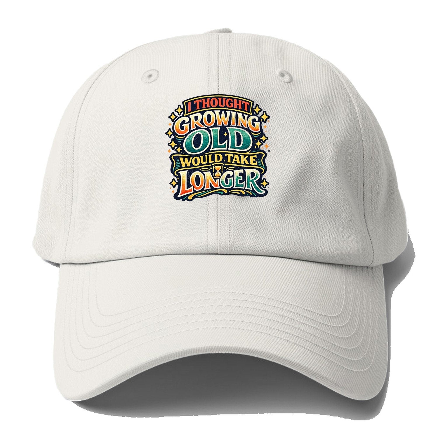 I Thought Growing Old Would Take Longer Retro Baseball Cap – Off White