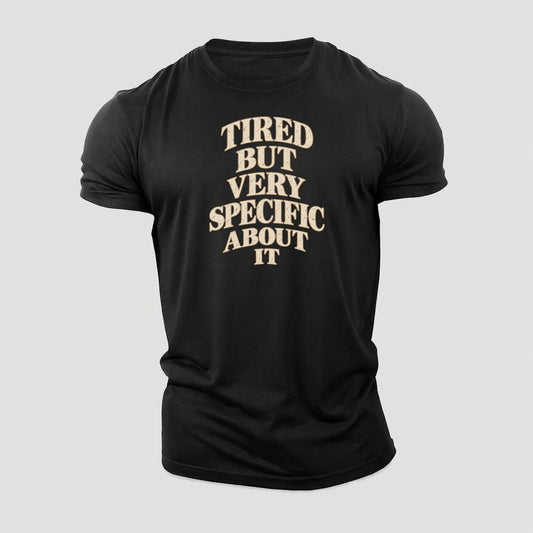Tired But Very Specific About It Quiet Statements Cotton T-Shirt – Black