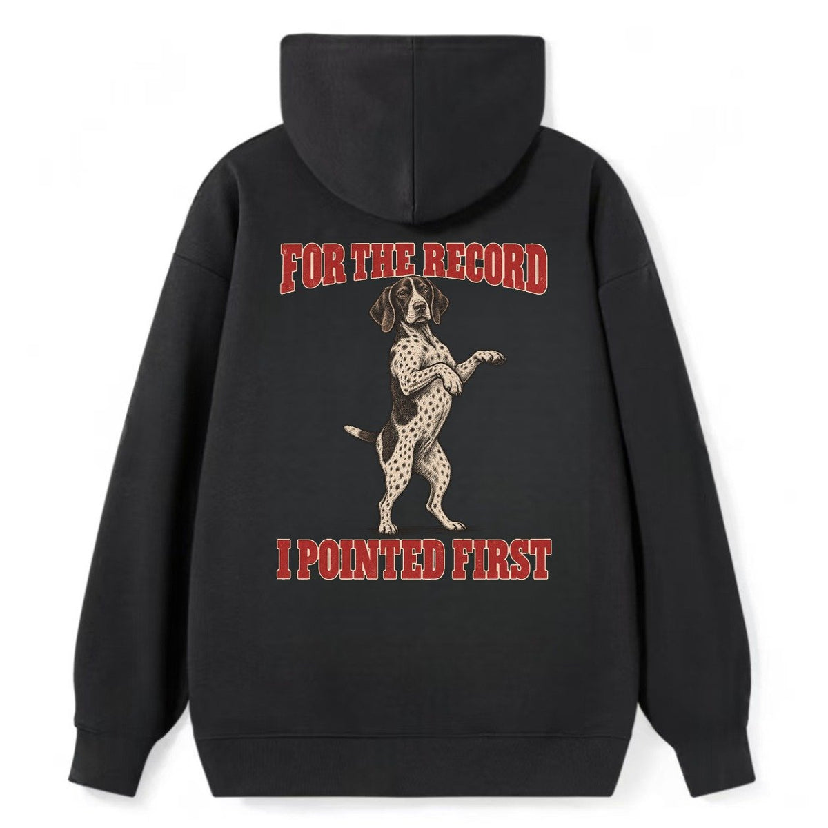 German Shorthaired Pointer Dog Declarations Classic Pullover Hoodie – Black