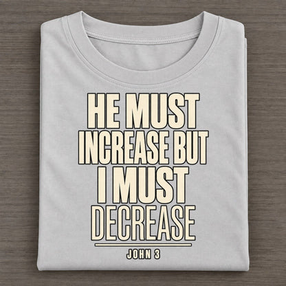 He Must Increase But Plain Gospel Classic T-shirt – Grey