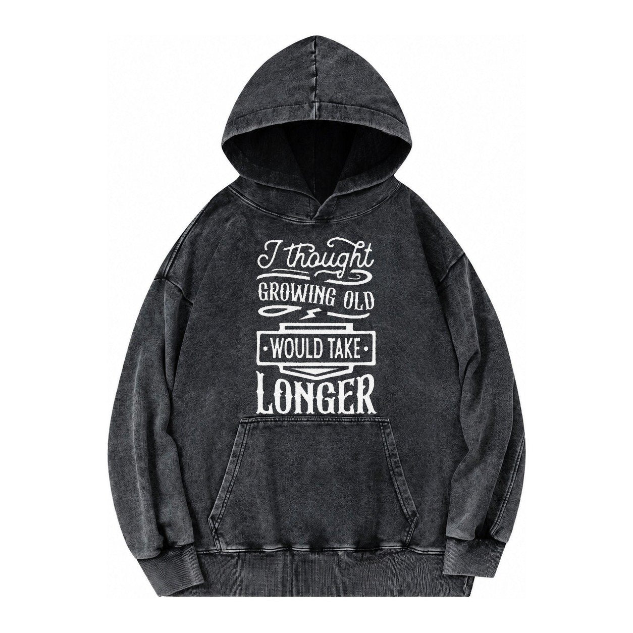 I Thought Growing Old Would Take Longer Vintage Washed Hoodie – Black