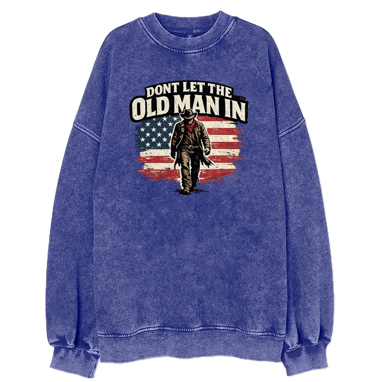 Dont Let The Old Man In Vintage Sweatshirt – Blue
