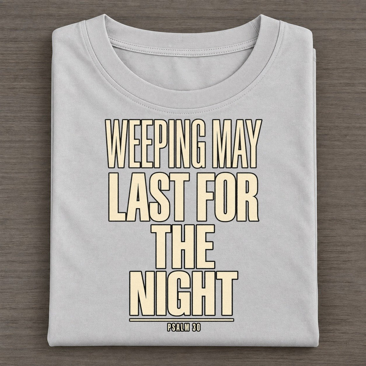 Weeping May Last For Plain Gospel Classic T-shirt – Grey