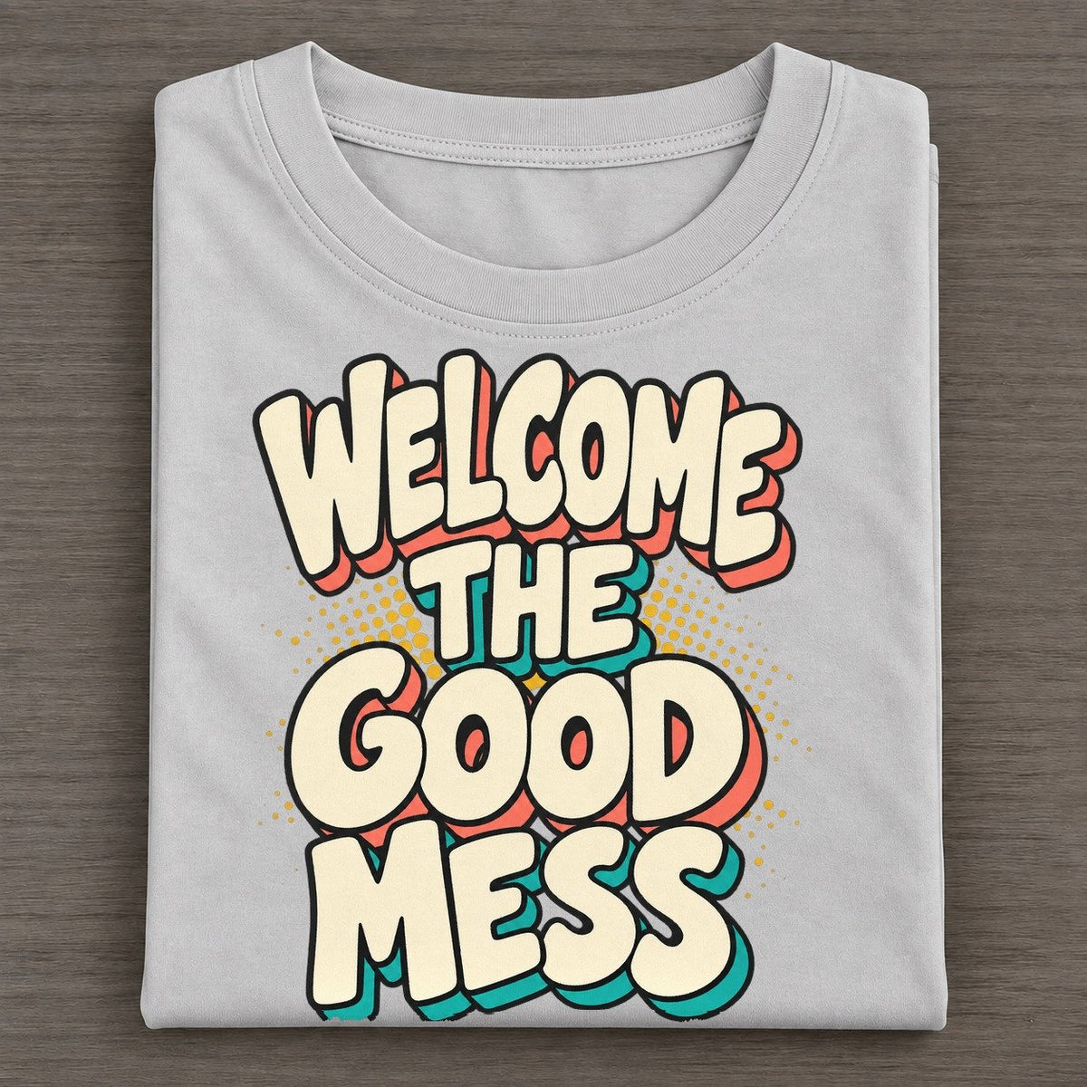 Welcome The Good Mess Classic T-shirt – Grey
