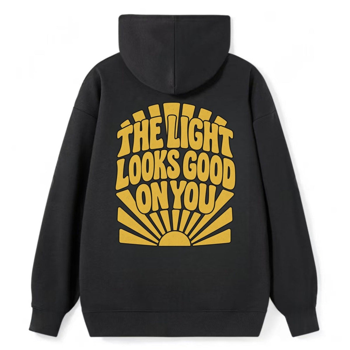 The Light Looks Good On You Sunburst Sayings Classic Pullover Hoodie – Black
