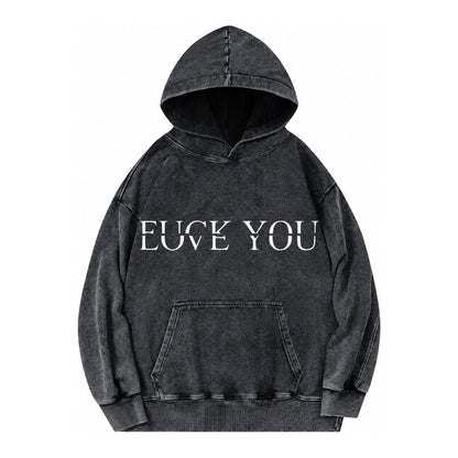 Fuck Love You Vintage Washed Hoodie – Black