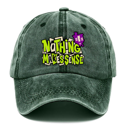 Nothing Makes Sense Crazy Styles Classic Cap – Forest Mist