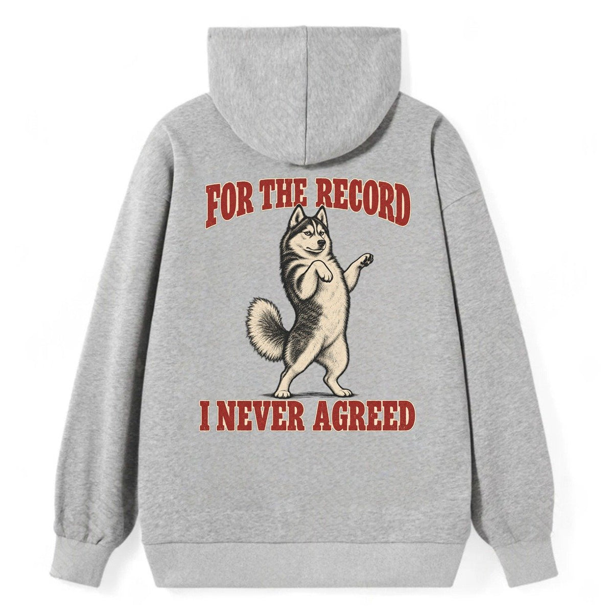 Siberian Husky Dog Declarations Classic Pullover Hoodie – Grey