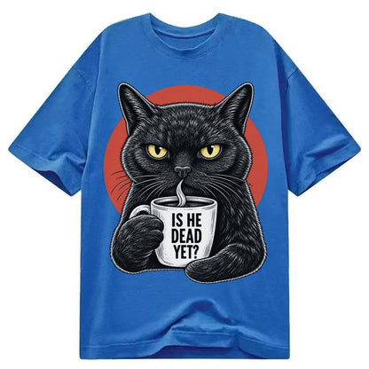 Is He Dead Yet Cat Classic T-shirt – Blue