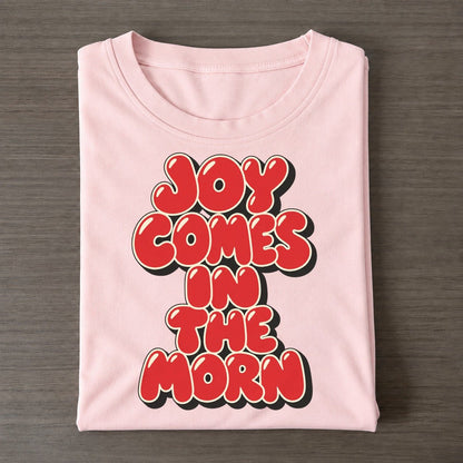 Joy Comes In The Morn Sunday Puff Classic T-shirt – Pink