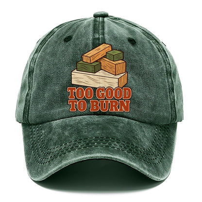 Too Good To Burn Woodworking Classic Cap – Forest Mist
