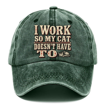 I Work So My Cat Doesn T Have To American Wit Classic Cap – Forest Mist