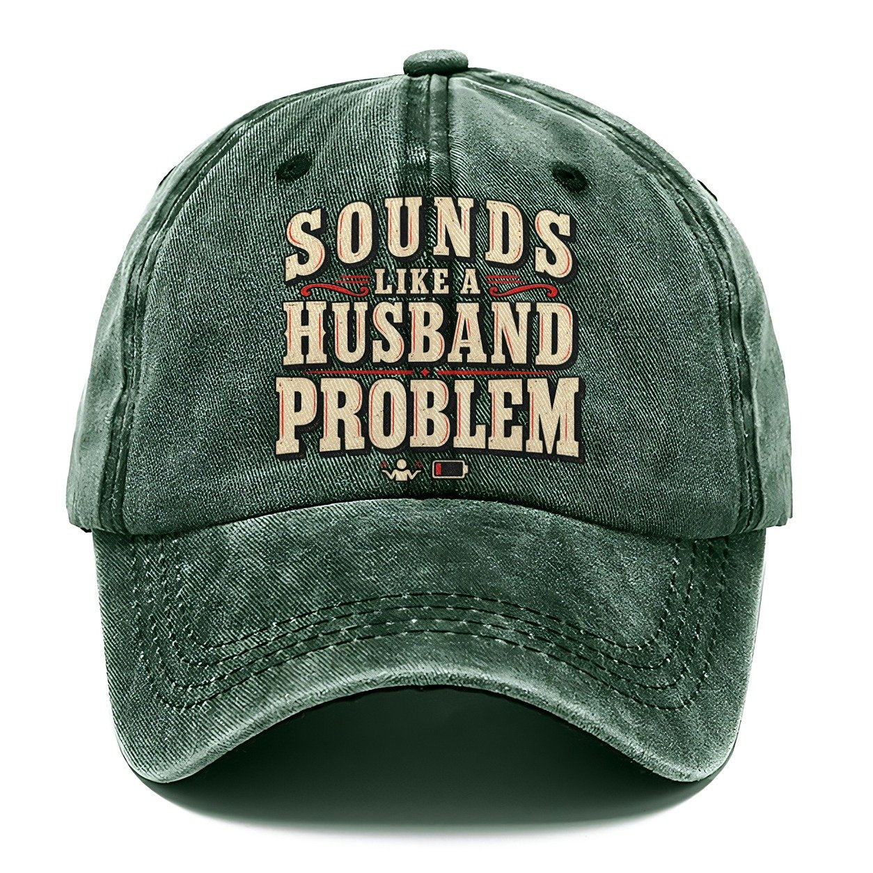 Sounds Like A Husband Problem American Wit Classic Cap – Forest Mist