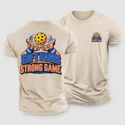 Soft Hands Strong Game Pickleball Life Cotton T-Shirt – Sand