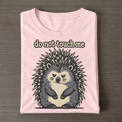 Do Not Touch Me Strongly Worded Classic T-shirt – Pink