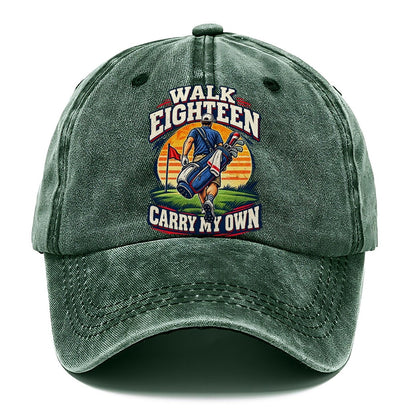 Walk Eighteen Carry My Own Golf Life Classic Cap – Forest Mist