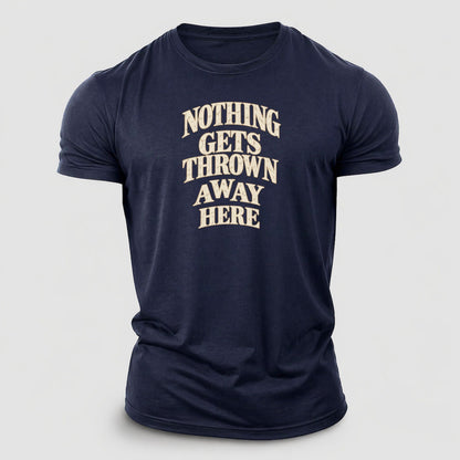 Nothing Gets Thrown Away Here Quiet Statements Cotton T-Shirt – Navy