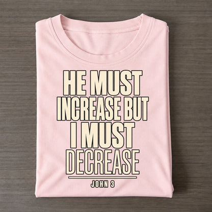 He Must Increase But Plain Gospel Classic T-shirt – Pink