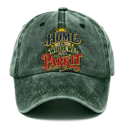 Home Is Where We Park It Retired Living Classic Cap – Forest Mist