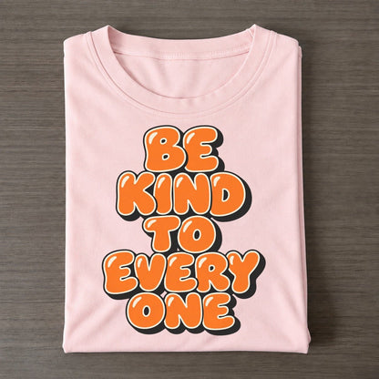 Be Kind To Every One Sunday Puff Classic T-shirt – Pink