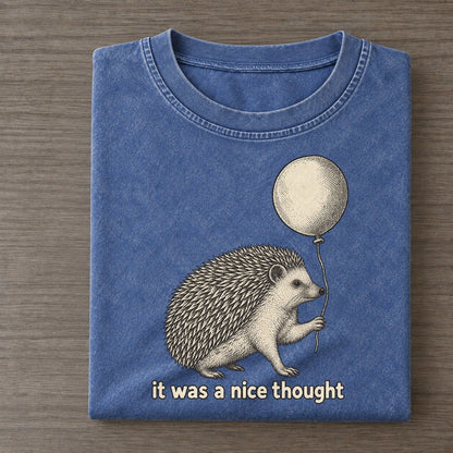 Hedgehog It Was A Nice Thought Unbothered Creatures Vintage T-shirt – Washed Blue